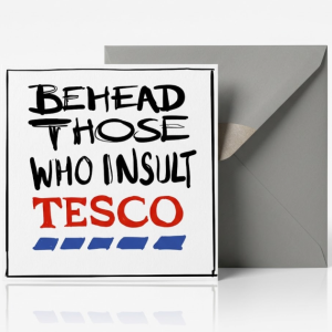 Behead those who insult Tesco